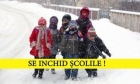 Toate şcolile, închise până luni!