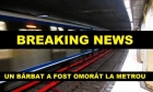 Un alt roman a fost omorat intr-o statie de metrou