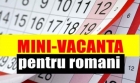 Zile libere Craciun - Revelion. Romanii vor avea parte de alte doua minivacante, sau chiar o vacanta in toata regula!