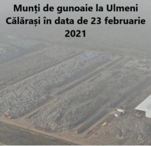 Abuzuri grave ale Gărzii Naționale de Mediu și Gărzii de Mediu Călărași la bomba ecologică de la Ulmeni