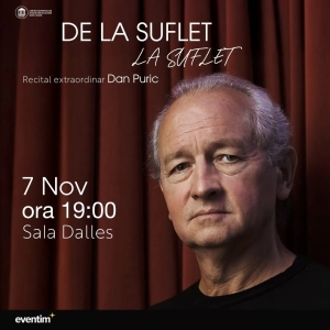 Un recital de excepție al Arhanghelului Sufletului Românesc - Dan PURIC