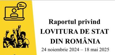 RAPORT PRIVIND LOVITURA DE STAT DIN ROMÂNIA - 24 NOIEMBRIE 2024 - 18 MAI 2025

