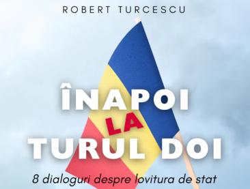 Robert Turcescu iar ne deranjează! "Înapoi la Turul Doi" ne mai lipsea, că în rest le aveam pe toate...
