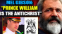 Mel Gibson: "Prințul William este Antihristul. El va conduce Guvernul Mondial in Noua Ordine!"
