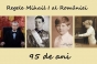 REGELE MIHAI - 95 de ani. Născut sub steaua Antares, sau „steaua regilor"