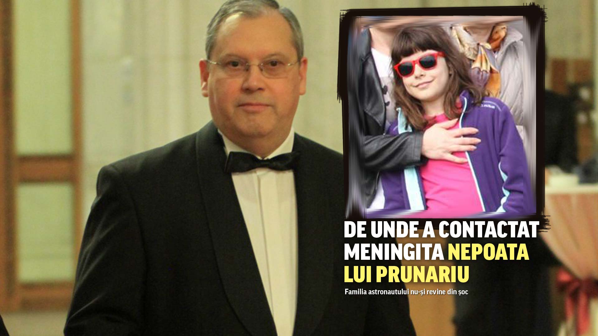 SCANDALOS. Romania nu destine vaccin pentru tipul de meninginta de care a murit nepoata lui Prunariu