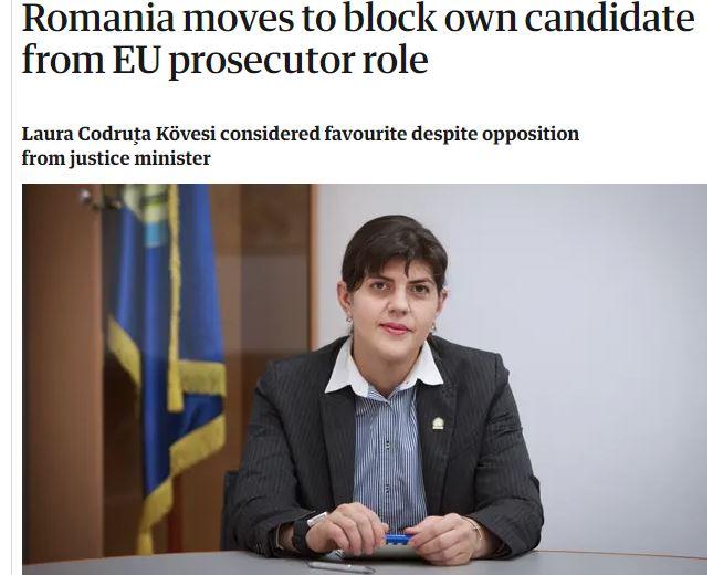 The Guardian: România încearcă să-și blocheze propriul candidat pentru postul de procuror european