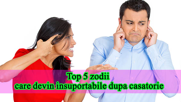 Top 5 zodii care devin insuportabile dupa casatorie