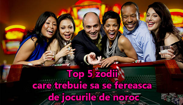Top 5 zodii care trebuie sa se fereasca de jocurile de noroc