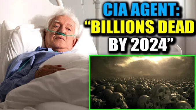 Un agent CIA mărturisește pe patul de moarte: "Miliarde de oameni vor muri în 2024!" VIDEO